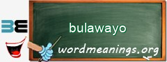WordMeaning blackboard for bulawayo